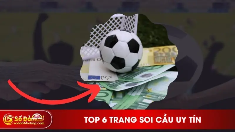 Top 6 trang soi cầu uy tín được tin dùng